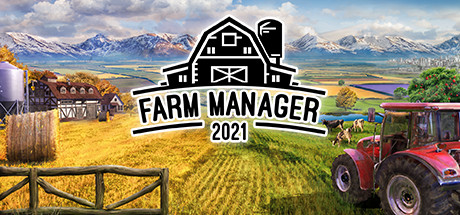 农场经理2021/Farm Manager 2021（更新v1.1.532）