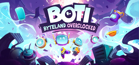 波提：字节国度大冒险/BOTI BYTELAND OVERCLOCKED