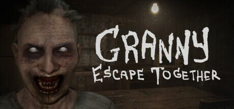 疯狂奶奶：一起逃脱/Granny: Escape Together